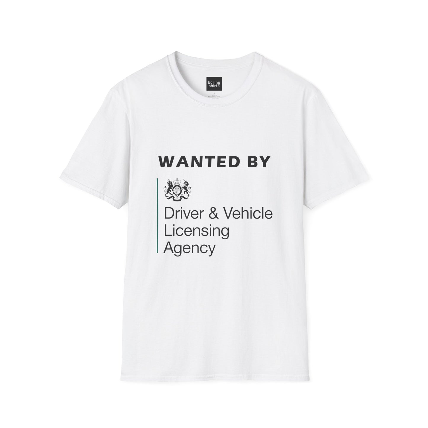 Wanted by the DVLA T-Shirt - Designed by TheBoringShirts